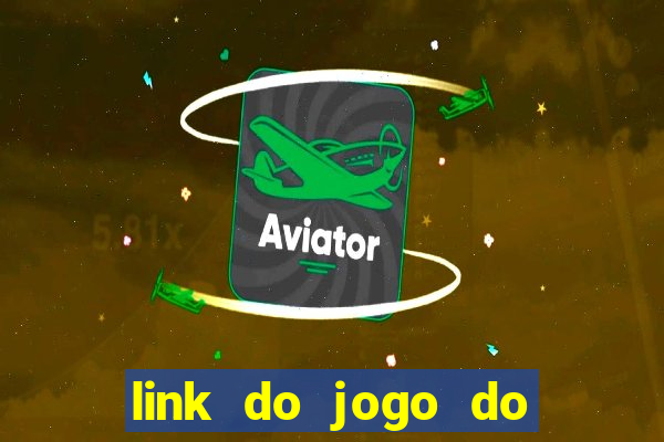link do jogo do tigrinho original